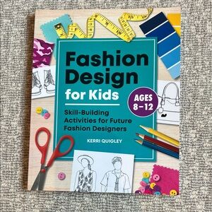 Fashion Design for Kids Book by Kerri Quigley